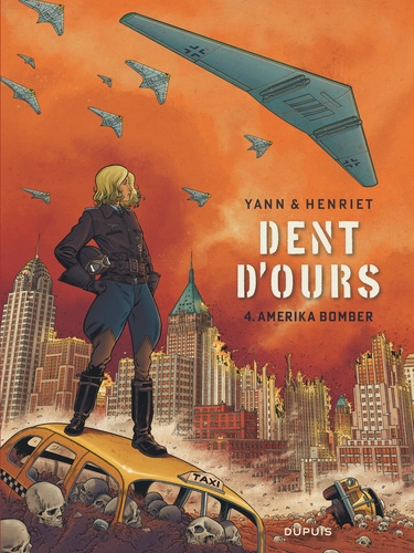 Dent d'ours Tome 4 Amerika Bomber