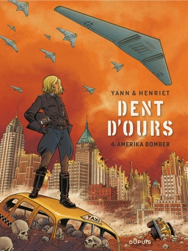 Dent d'ours Tome 4 Amerika Bomber