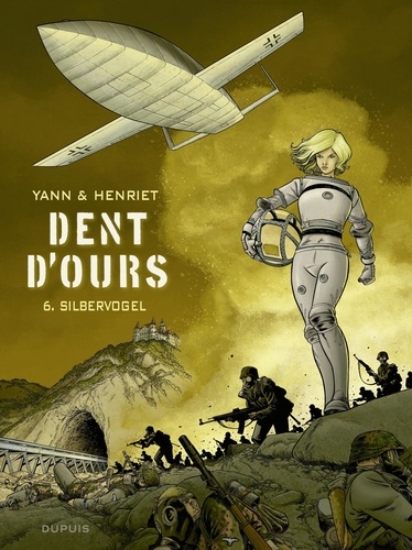 Dent d'ours - Tome 6 - Silbervogel. Silbervogel