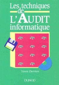 Yann Derrien - Les techniques de l'audit informatique.
