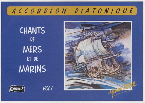 Yann Dour - Chants de mers et de marins Volume 1 - Pour l'accordéon diatonique. 1 CD audio