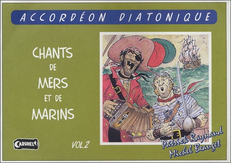 Yann Dour et Michel Beauget - Chants de mers et de marins Volume 2 - Pour l'accordéon diatonique. 1 CD audio