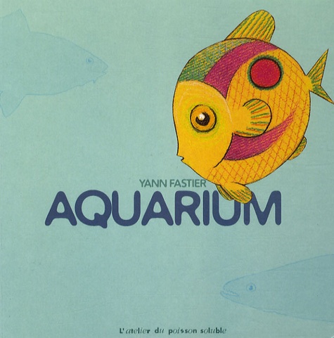 Yann Fastier - Aquarium.