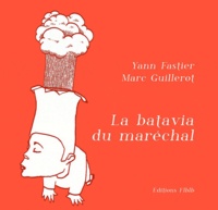 Yann Fastier - La batavia du maréchal.