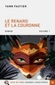 Yann Fastier - Le Renard et la Couronne - Pack en 2 volumes.