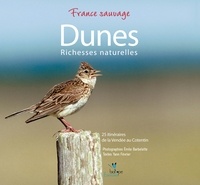 Emile Barbelette et Yann Février - Dunes d'Armorique - De la Vendée au Cotentin : faune, flore et itinéraires.