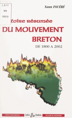 Histoire résumée du Mouvement breton, de 1800 à 2002