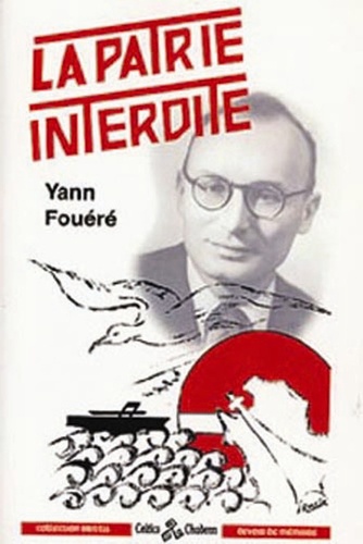 Yann Fouéré - La patrie interdite.
