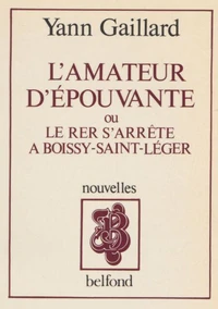 L'Amateur d'épouvante ou le RER s'arrête à Boissy-Saint-Léger