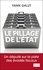 Le pillage de l'Etat. Un député sur la piste des évadés fiscaux