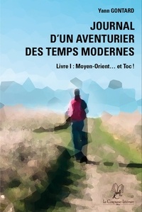 Yann Gontard - Journal d'un aventurier des temps modernes - Moyen-Orient et toc !.