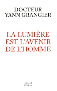 La lumière est l'avenir de l'homme