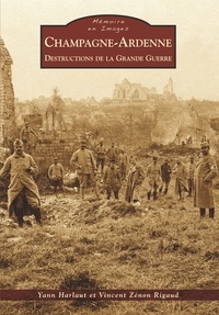 Yann Harlaut - Champagne-Ardenne, destructions de la Grande guerre.