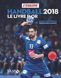 Yann Hildwein - Le livre d'or Handball.