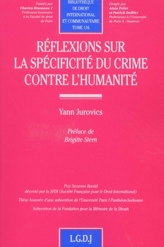 Yann Jurovics - Reflexions Sur La Specificite Du Crime Contre L'Humanite.
