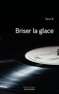 Yann K. - Briser la glace.