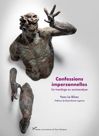 Yann Le Bihan - Confessions impersonnelles - Un transfuge en socioanalyse.