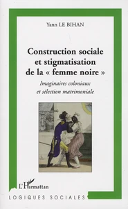 Construction sociale et stigmatisation de la "femme noire"