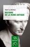 Yann Le Bohec - Histoire de la Rome antique.