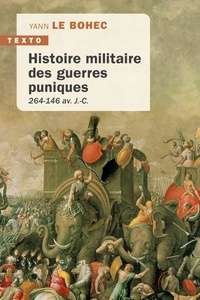Yann Le Bohec - Histoire militaire des guerres puniques - 245-145 av. J.-C..