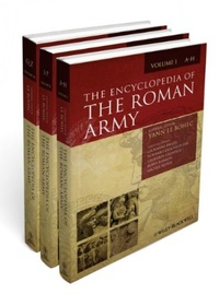 Yann Le Bohec - The Encyclopedia of the Roman Army - Volume 1, 2 & 3.