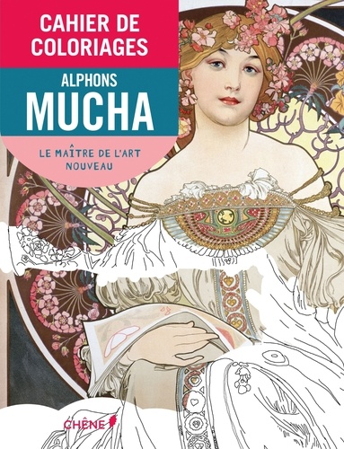 Yann Le Dluz - Cahier de coloriages Alfons Mucha - Le chef de file de l'Art nouveau.