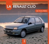 Yann Le Lay et Frédéric Hermann - La Renault Clio de mon père.