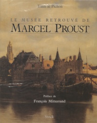 Yann Le Pichon - Le Musee Retrouve De Marcel Proust.