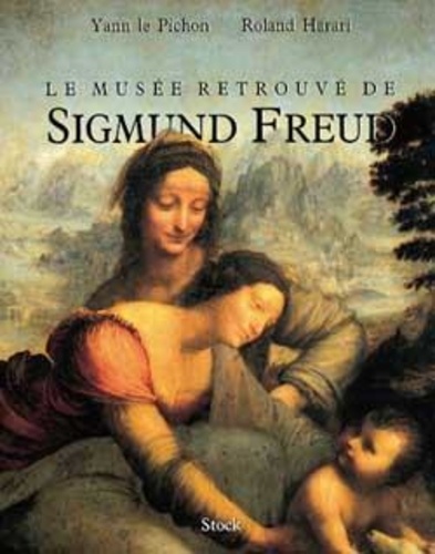 Yann Le Pichon et Roland Harari - Le Musee Retrouve De S. Freud.