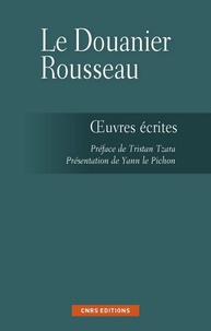 Yann Le Pichon - Les Ecrits du Douanier Rousseau.