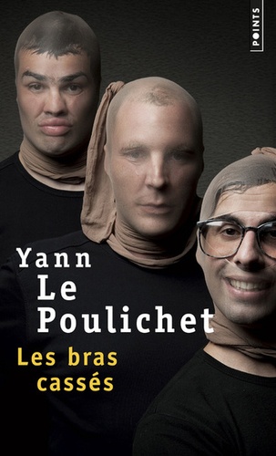 Yann Le Poulichet - Les bras cassés.