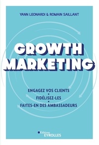 Yann Leonardi et Romain Saillant - Growth Marketing - Engagez vos clients, fidélisez-les, faites-en des ambassadeurs.