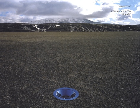Yann Lestrat - Et in Arcadia Ego / Islande. 1 DVD