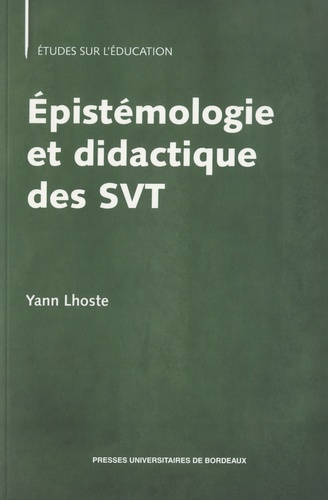 Epistémologie et didactique des SVT. Langage, apprentissage, enseignement des sciences de la vie et de la Terre