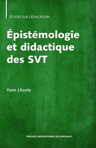 Epistémologie et didactique des SVT. Langage, apprentissage, enseignement des sciences de la vie et de la Terre