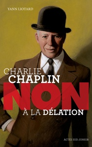 Yann Liotard - Charlie Chaplin : "non à la délation".