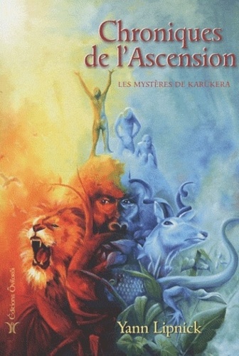 Yann Lipnick - Chroniques de l'Ascension - Tome 1, Les mystères de Karûkera.