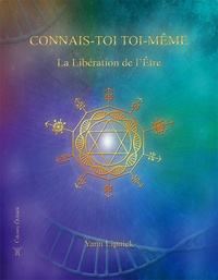 C'est un livre à télécharger Connais-toi toi-même  - Tome 2, La Libération de l'Etre - Nos capacités méconnues 9791093158181 in French