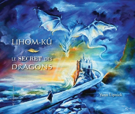 Lihom-kû, le secret des dragons
