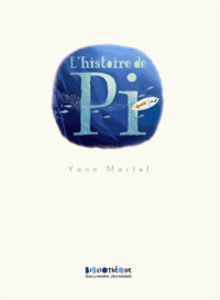 Yann Martel - L'histoire de Pi.