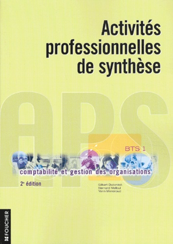 Yann Méneroud et Gilbert Dutordoit - Activites Professionnelles De Synthese Bts 1 Cgo. 2eme Edition.