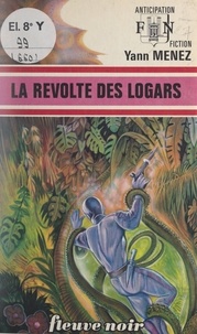 Yann Menez - La révolte des Logars.