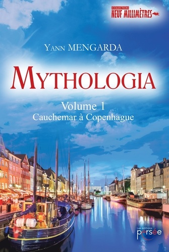Yann Mengarda - Mythologia Tome 1 : Cauchemar à Copenhague.