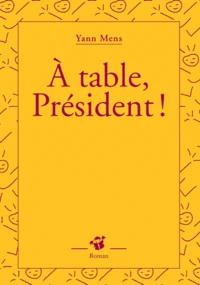 A Table, President !
