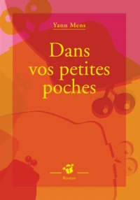 Dans vos petites poches