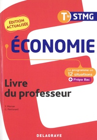 Yann Morvan et Guy Pierrisnard - Economie Tle STMG Le programme en situations - Livre du professeur.
