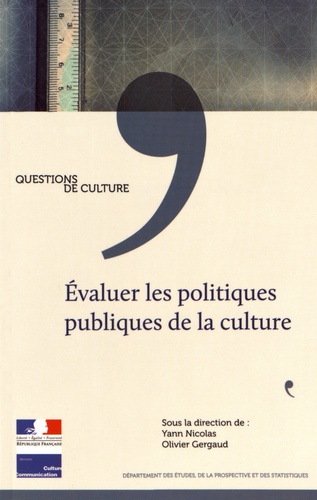 Yann Nicolas et Olivier Gergaud - Evaluer les politiques publiques de la culture.