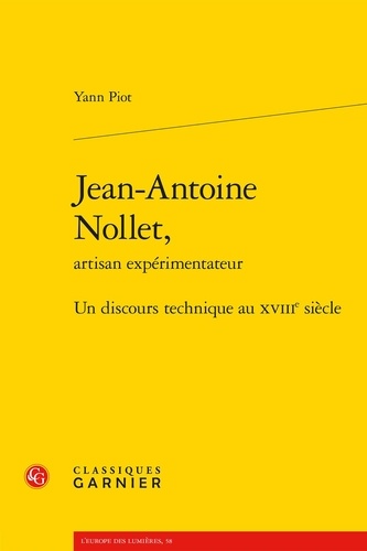 Jean-Antoine Nollet, artisan expérimentateur. Un discours technique au XVIIIe siècle