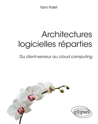Yann Pollet - Architectures logicielles réparties - Du client-serveur au cloud computing.