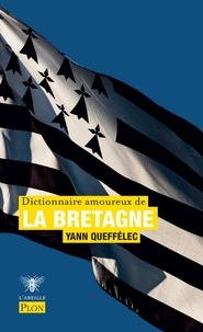 Ebooks txt téléchargement gratuit Dictionnaire amoureux de la Bretagne RTF CHM